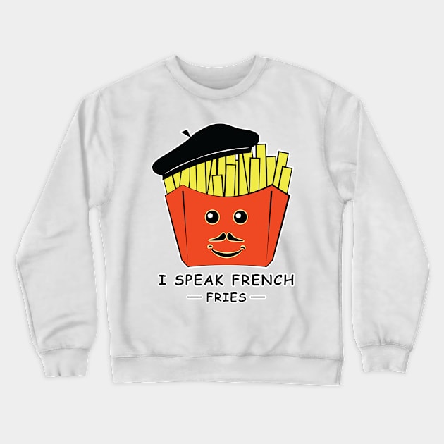 I Speak French (Fries) - Funny Pun Crewneck Sweatshirt by DesignWood Atelier